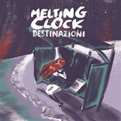 MELTING CLOCK-Destinazioni