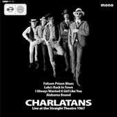 CHARLATANS (USA)-Live At The Straight Theatre 1967