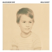 BLACK MOON TAPE-Hello Ghost