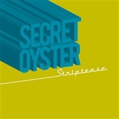 SECRET OYSTER-Striptease