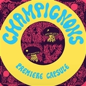 CHAMPIGNONS-Premiere Capsule