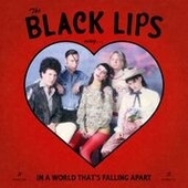 BLACK LIPS-Sing In A World Thats Falling Apart (red)