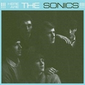 SONICS-Here Are The Sonics!!!