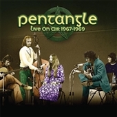 PENTANGLE-Live On Air 1967 - 69