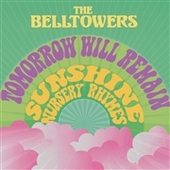 BELLTOWERS-Tomorrow Will Remain/Sunshine Nursery Rhymes