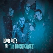 HURRICANES-Look Out! It's The Hurricanes