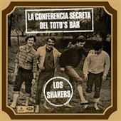 LOS SHAKERS-La Conferencia Secreta Del Totos Bar