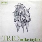 TAYLOR, MIKE TRIO-Trio