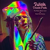 TWINK-Think Pink: Never Neverland &Think Pink Demos