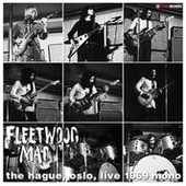 FLEETWOOD MAC-The Hague, Oslo, Live 1969 Mono