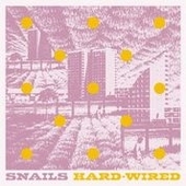 SNAILS (UK)-Hard-Wired