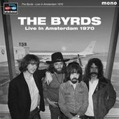 BYRDS-Live In Amsterdam 1970