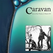 CARAVAN-Live At Paris Theatre, 21 March 1975