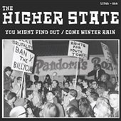 HIGHER STATE-You Might Find Out/Come Winter Rain