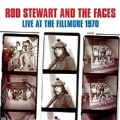 STEWART, ROD & THE FACES-Live At The Fillmore 1970