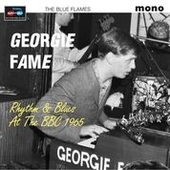 FAME, GEORGIE & THE BLUE FLAMES-Rhythm & Blues At The BBC 1965