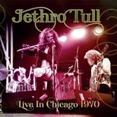 JETHRO TULL-Live In Chicago 1970