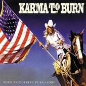 KARMA TO BURN-Wild Wonderful Purgatory