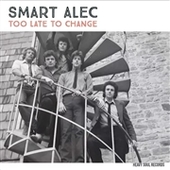 SMART ALEC-Too Late To Chance