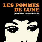 LES POMMES DE LUNE-Premiere Transmission