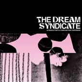 DREAM SYNDICATE-Ultraviolet Battle Hymns And True Confessions