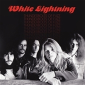 WHITE LIGHTNING-Thunderbolts Of Fuzz