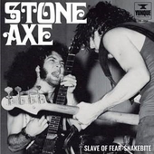 STONE AXE-Slave Of Fear/Snakebite
