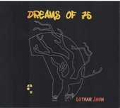 JAHN, LOTHAR-Dreams Of 75
