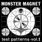 MONSTER MAGNET-Test patterns, Vol. 1