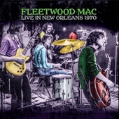 FLEETWOOD MAC-Live In New Orleans 1970