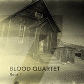 BLOOD QUARTET-Root 7