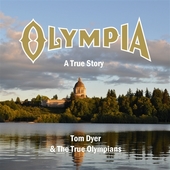 DYER, TOM & THE TRUE OLYMPIANS-Olympia: A True Story