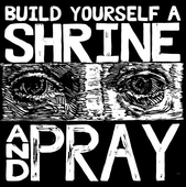 BRUXA MARIA-Build Yourself A Shrine And Pray