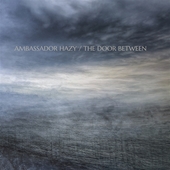 AMBASSADOR HAZY-The Door Between