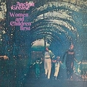 ANCIENT GREASE-Women And Children First