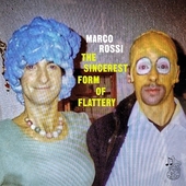 ROSSI, MARCO-The Sincerest Form Of Flattery