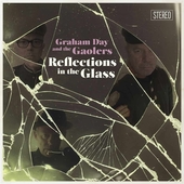 DAY, GRAHAM & THE GAOLERS-Reflections In The Glass