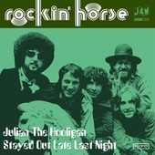 ROCKIN' HORSE-Julian The Hooligan/Stayed out...