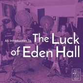 LUCK OF EDEN HALL-An Introduction To The Luck Of Eden Hall