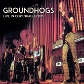 GROUNDHOGS-Live In Copenhagen 1971