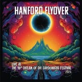 HANFORD FLYOVER-Live At The 19th Dream Of Dr Sardonicus