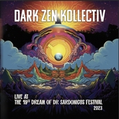 DARK ZEN KOLLECTIV-Live At The 19th Dream Of Dr Sardonicus