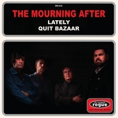 MOURNING AFTER-Lately/Quit Bazaar