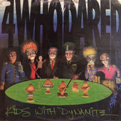 4 WHO DARED-Kids with dynamite