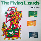 FLYING LIZARDS, THE-Fourth Wall