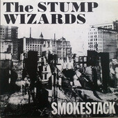 STUMP WIZARDS-Smokestack