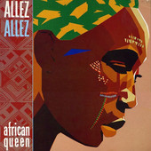 ALLEZ ALLEZ-African Queen