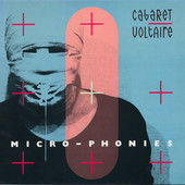 CABARET VOLTAIRE-Micro-Phonies