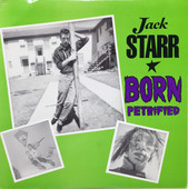 STARR, JACK-Born petrified