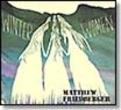FRIEDBERGER, MATTHEW-Winter Women/Holy Ghost Language School